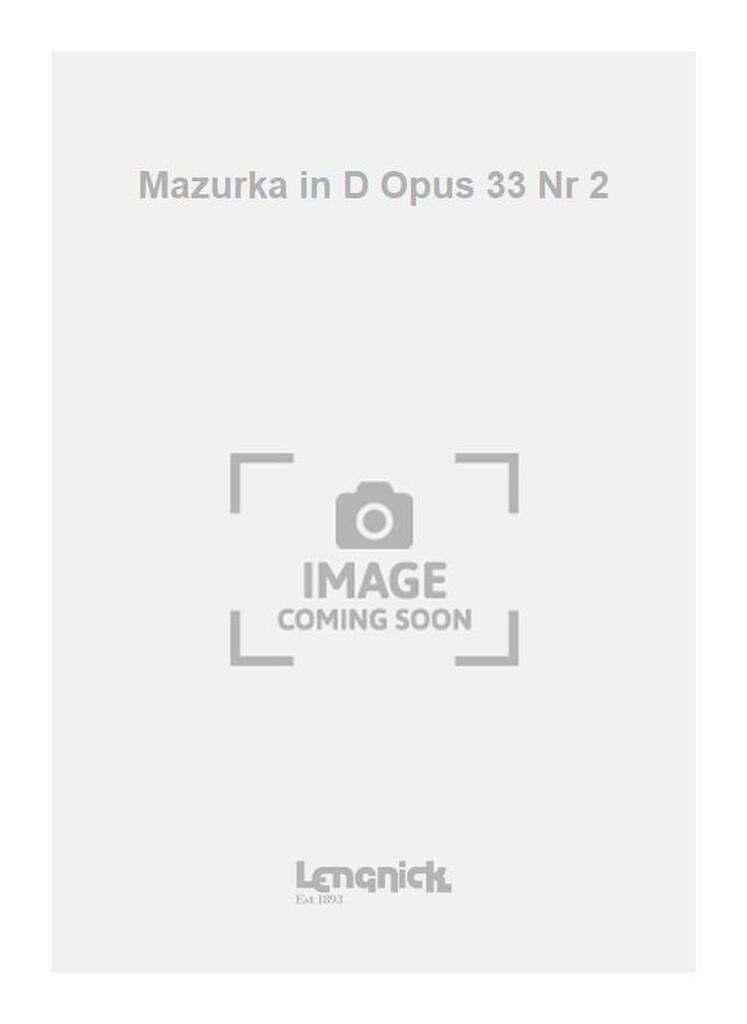 Mazurka in D Opus 33 Nr 2